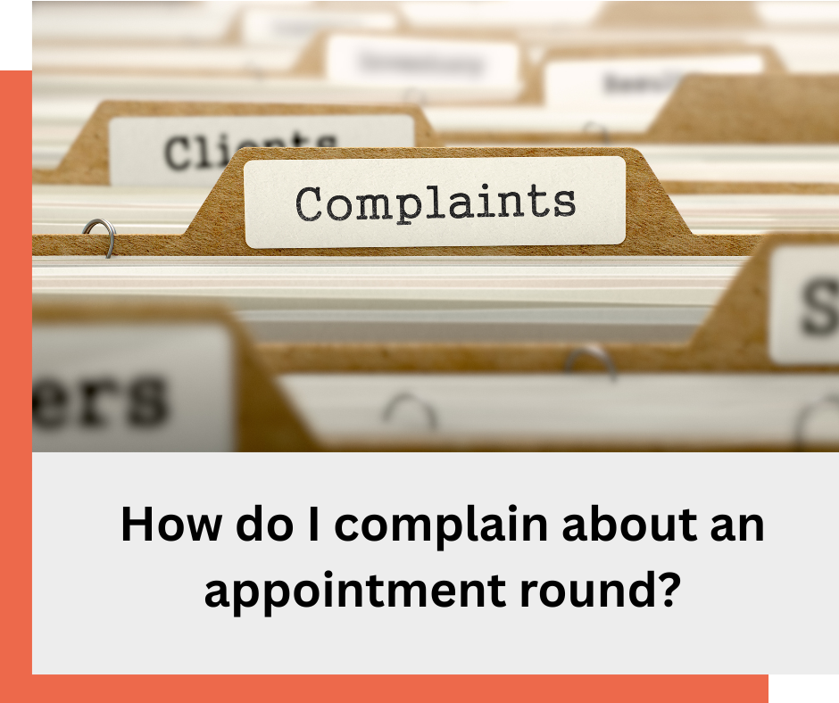How do I complain about an appointment round?