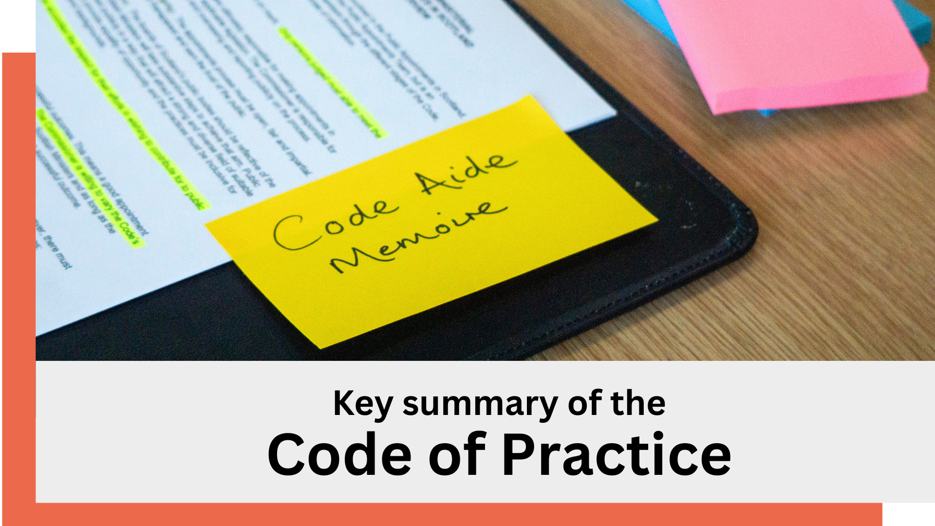 Link, key summary of the Code of Practice/ Code Aide Memoire